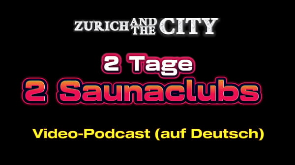 2 Tage, 2 Saunaclubs &ndash; XXX-PODCAST auf Deutsch  