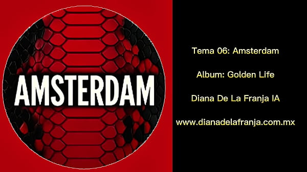 Amsterdam - Dayana De La Franja. Track 06, &Aacute;lbum: Golden Life. Year 2025
