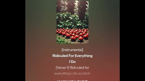 Ridiculed For Everything I Do