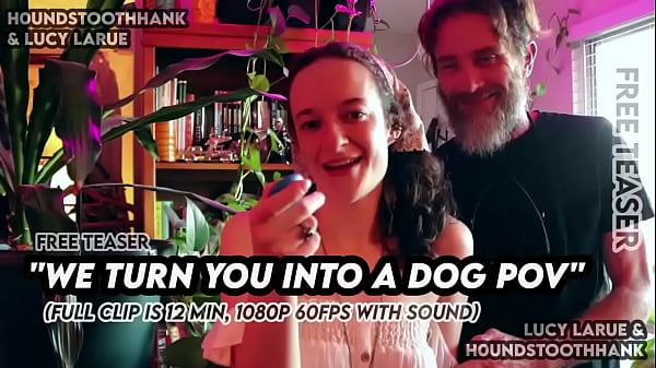 We Turn You Into A Dog POV  