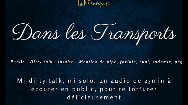 Dans tes transports - french audio tease public dirty talk