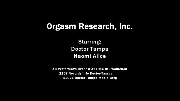 Dr Tampa - Orgasm Research, Inc - Naomi Alice  