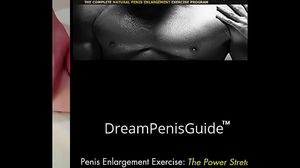 The Power Stretch Penis Enlargement Exercise Workout and Video Guide