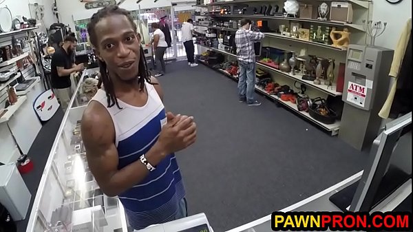 Desperate Boyfriend Pimps Girlfriend to the Pawnbroker