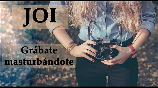 Instrucciones para masturbarse mientras te grabas. Rol en espa&ntilde;ol.