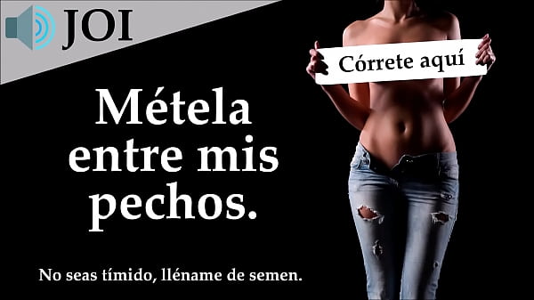 Instrucciones para correrte con mis tetas. Audio en espa&ntilde;ol.