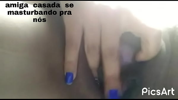 Amiga casada filmou  e  enviou