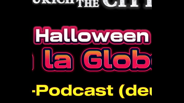 Halloween a la Globe &ndash; XXX-Podcast auf Deutsch  