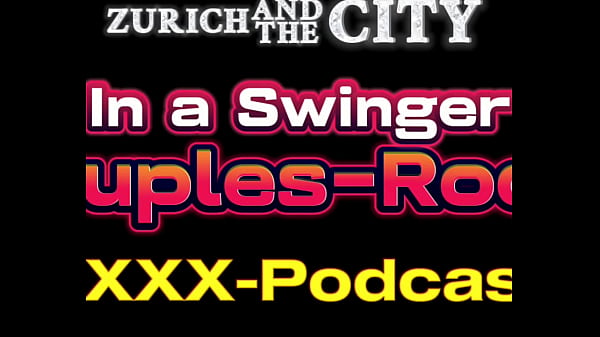 AUDIO-SEX in a Swiss Swinger Couples-Room &ndash; XXX-Podcast