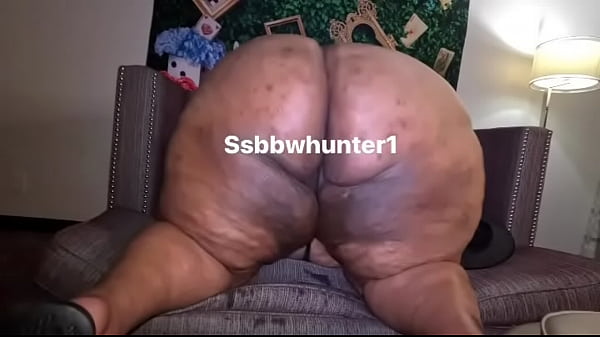 Ssbbw big booty shanking 