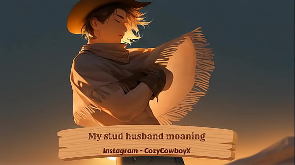 My stud husband moaning