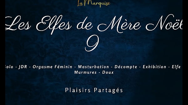 Les Elfes de M&egrave;re No&euml;l 9 - French dirty talk female solo