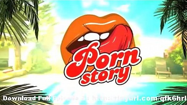 Porn Story Episode 2
