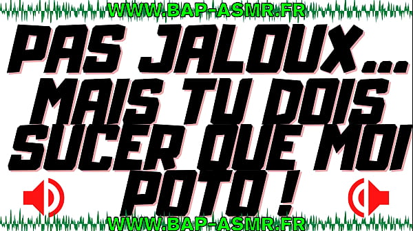 je suis jaloux poto ! alors suce moi la bite 