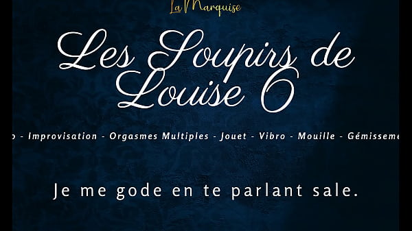 Les Soupirs de Louise 6 - French audio solo female orgasm
