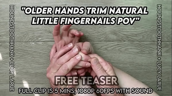 Older Hands Trim Natural Little Fingernails POV  