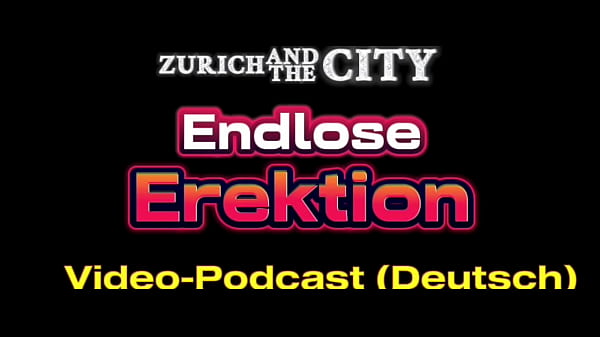 HILFE, ich habe eine schier endlose EREKTION &ndash; XXX-Podcast auf Deutsch  
