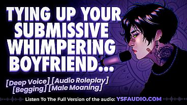 Tying up your subby boyfriend and draining him  