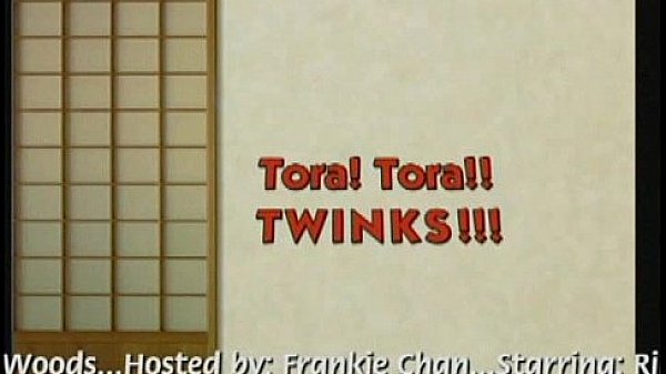 Tora! Tora!! Twinks!!! (Part 1)