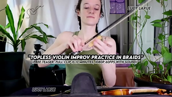 "Topless Violin Improv Practice In Braids"
