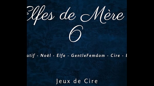 Les Elfes de M&egrave;re No&euml;l 6 - French dirty talk femdom wax