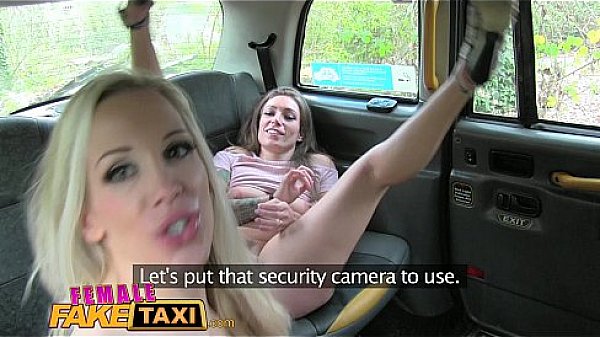 Female Fake Taxi Sexy cabbies get hot and horny