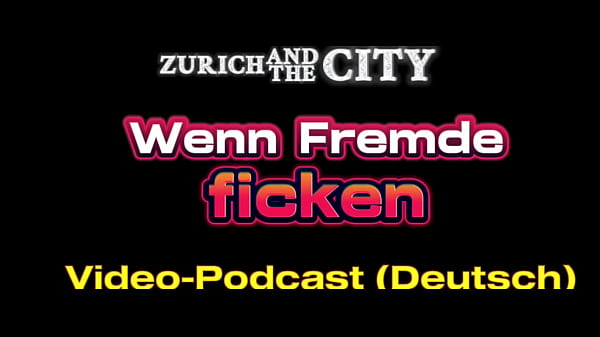 Wenn FREMDE im Schweizer Saunaclub FICKEN &ndash; XXX-Podcast auf Deutsch