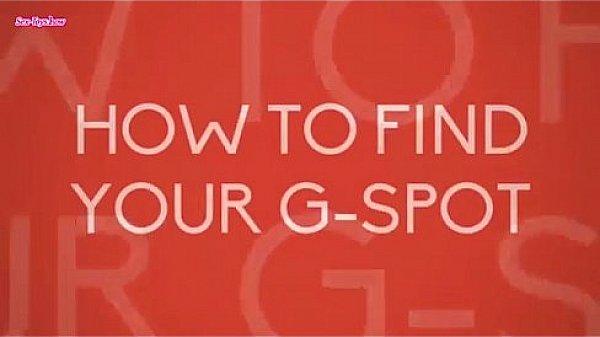 HOW TO FIND YOUR G SPOT