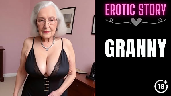 Fucking A Horny Granny Pt. 1