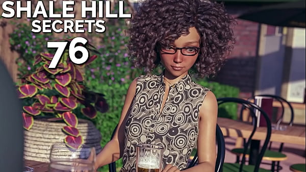 SHALE HILL Ep. 76 &ndash; Lust, sex and mysteries. What a life!