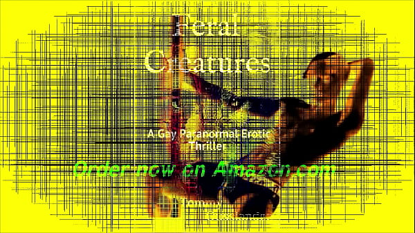 Feral Creatures, a gay paranormal erotic thriller. Good Smutty fun