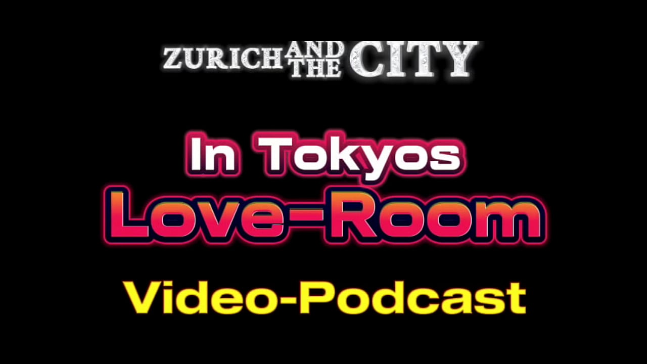 In Tokyos LOVE-ROOM &ndash; XXX-PODCAST