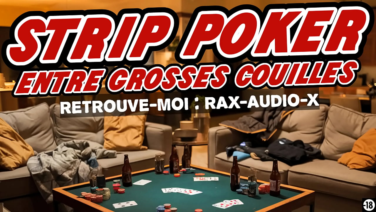 strip poker entre pote qui part en couille ! suce touche pipe branle entre h&eacute;t&eacute;ros