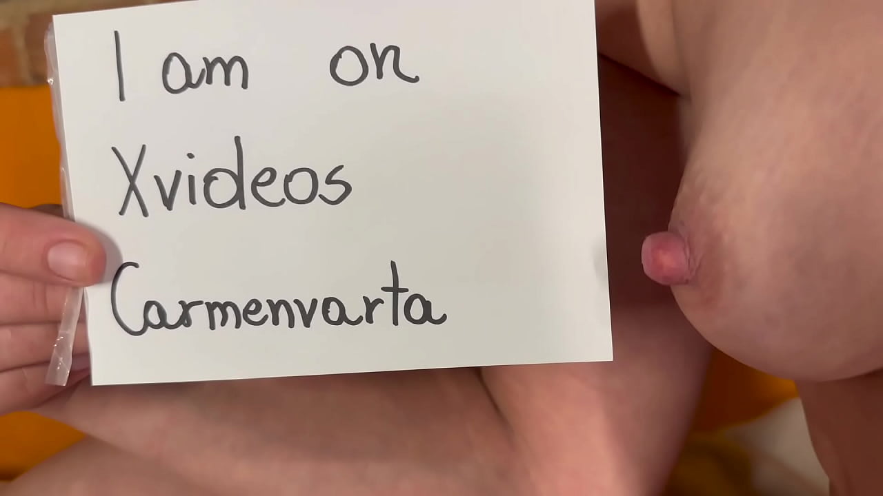 Verification Video and my first Video for Xvideos plus a little my Nipples