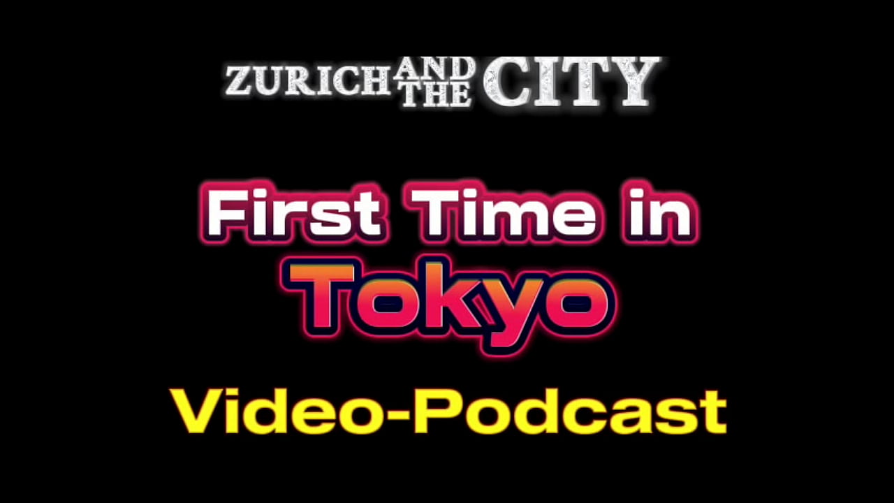 First Time TOKYO &ndash; XXX-PODCAST
