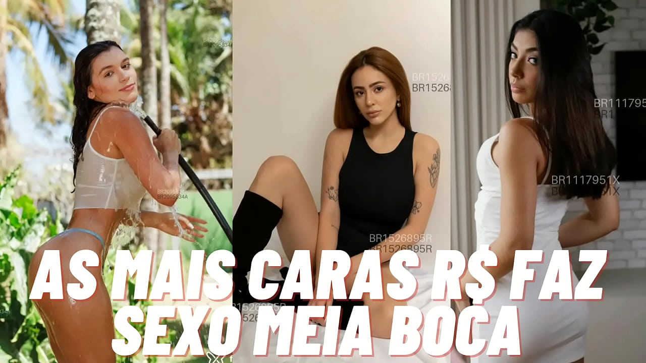 as mais caras dependendo faz sexo meia boca