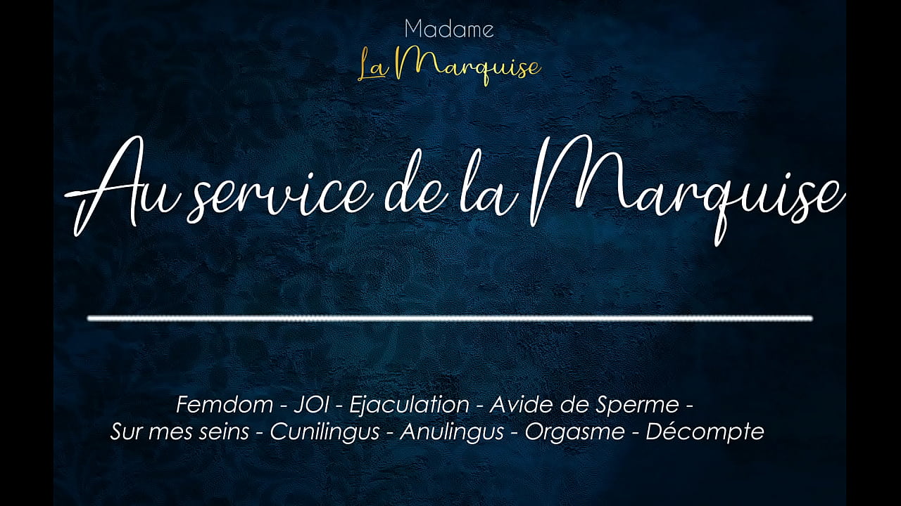 Au Service de la Marquise - French audio porn cum hungry