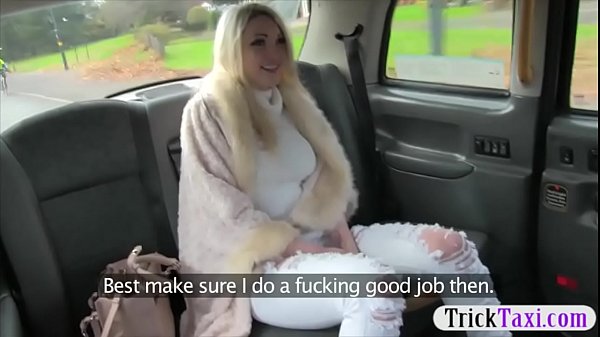 Big tits blonde babe nailed and jizzed by fake driver