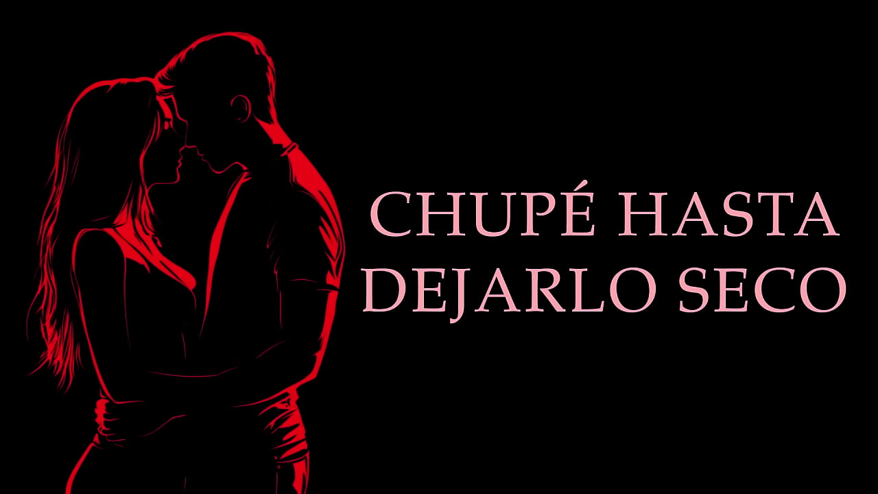 Lam&iacute; y chup&eacute; hasta dejarlo empapado - Infieles - Relato Er&oacute;tico Real en Espa&ntilde;ol