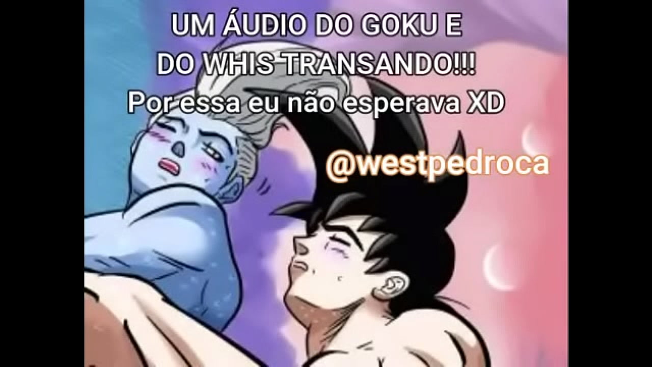 whis tem rosca alargada por sayajin tarado as 2 da manh&atilde;
