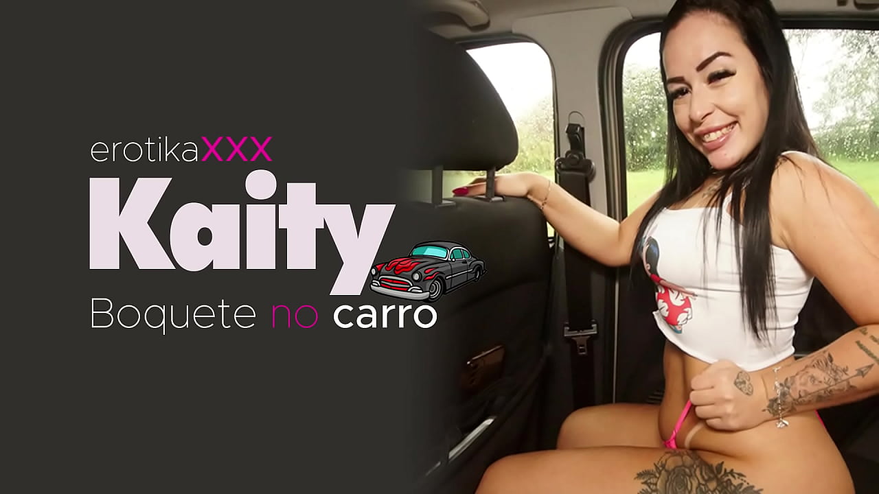 Kaity - Um passeio quente - EROTIKAXXX - RAPIDINHAS