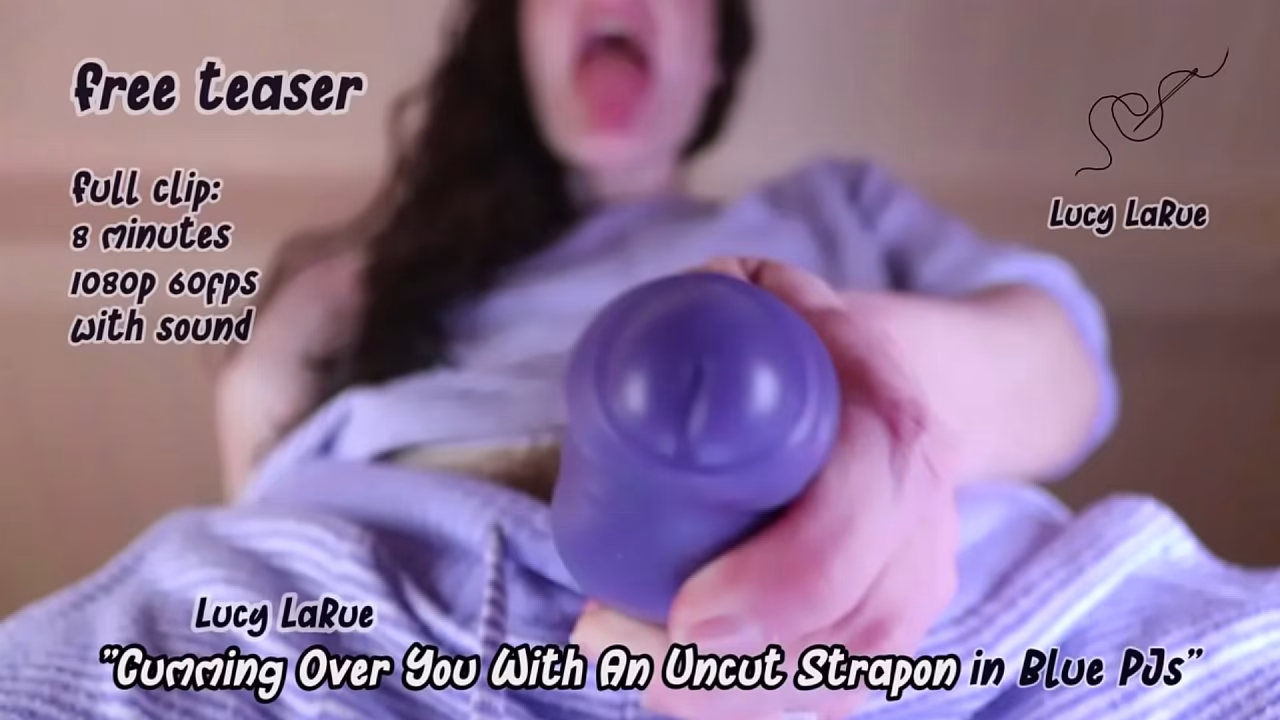 Stick your tongue out for me, babe ~ Lucy LaRue in "Cumming Over You With An Uncut Strapon In Blue PJs" (8 minutes)