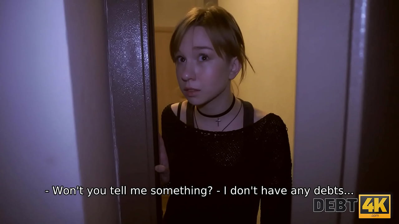 DEBT4k. Teen doesnt want sex with debt collector but its the only way out