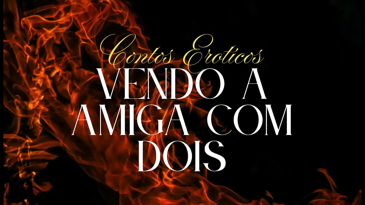 amiga dando pra dois