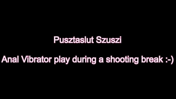 Pusztaslut  Szuszi - anal Vibrator Play!