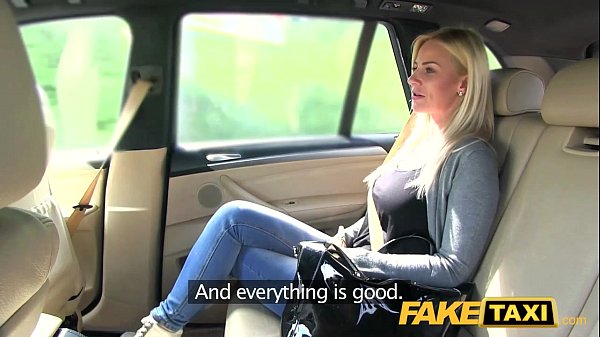 Fake Taxi - I loved fucking this Blonde MILF