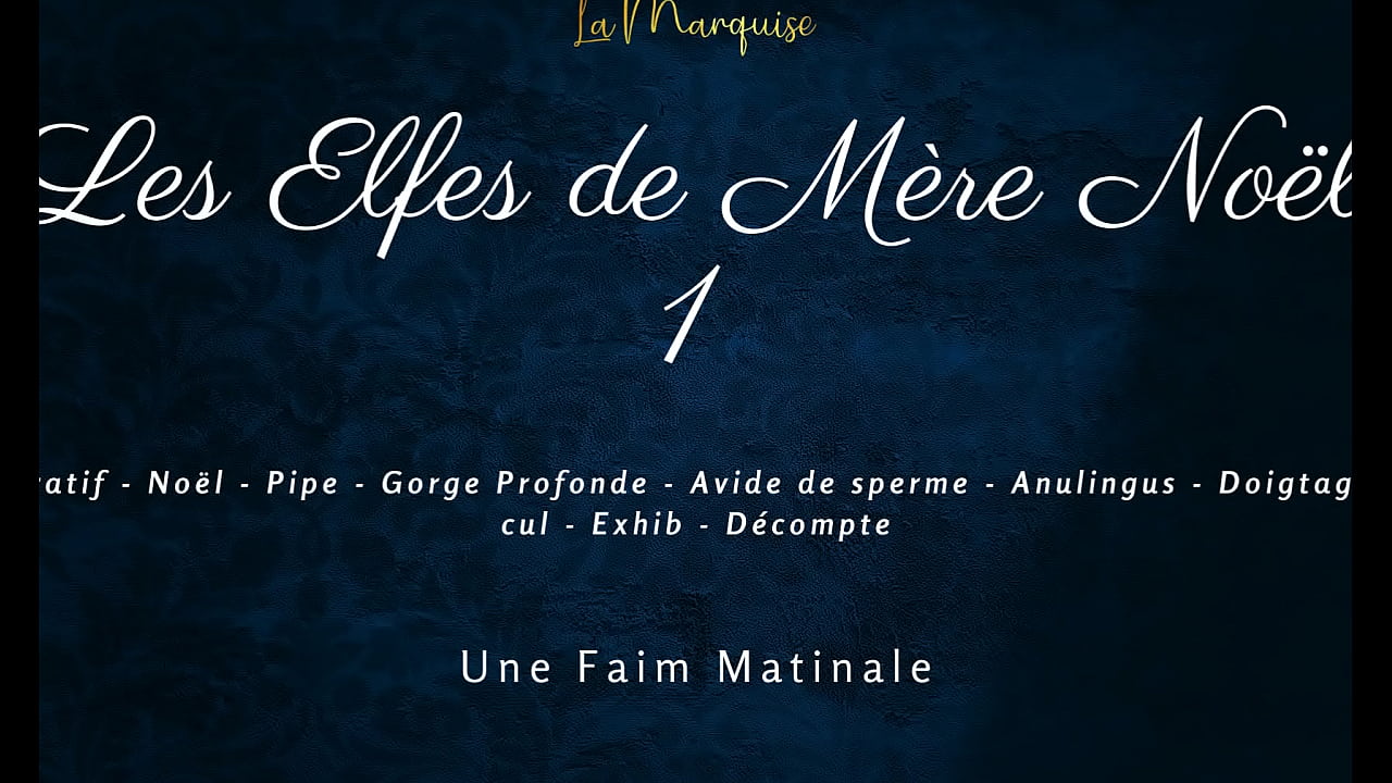 Les Elfes de M&egrave;re No&euml;l 1 - Cum hungry french dirty talk