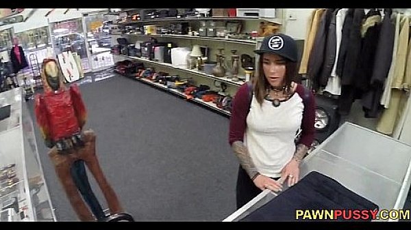 Pawned her Pussy off