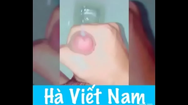 Sục cặc bắn tinh video ch&iacute;nh chủ H&agrave; Viết Nam 
