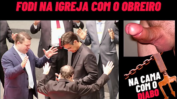 Dei minha buceta gorda pro obreiro na igreja - conto er&oacute;tico